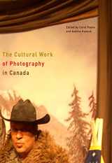 9780773538610-0773538615-The Cultural Work of Photography in Canada (McGill-Queen's/Beaverbrook Canadian Foundation Studies in Art History) (Volume 4)