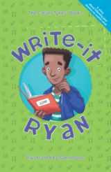 9780992691332-0992691338-Write-it Ryan (The Clever Tykes Storybooks & Resources for Entrepreneurial Education)