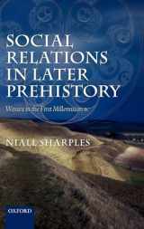 9780199577712-0199577714-Social Relations in Later Prehistory: Wessex in the First Millennium BC