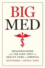9780226668079-022666807X-Big Med: Megaproviders and the High Cost of Health Care in America