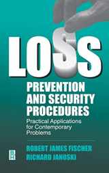 9780750696289-0750696281-Loss Prevention and Security Procedures: Practical Applications for Contemporary Problems