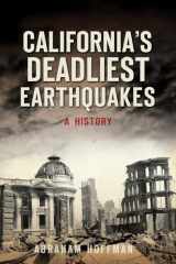 9781467136020-1467136026-California's Deadliest Earthquakes: A History (Disaster)