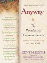 9780425195437-0425195430-Anyway: The Paradoxical Commandments: Finding Personal Meaning in a Crazy World