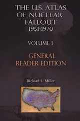 9781881043133-1881043134-U.S. Atlas of Nuclear Fallout, 1951-1970, Vol. 1: Abridged General Reader Edition