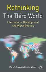 9781403995889-1403995885-Rethinking the Third World: International Development and World Politics (Rethinking World Politics, 7)