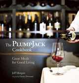9781594863219-1594863210-The PlumpJack Cookbook: Great Meals for Good Living