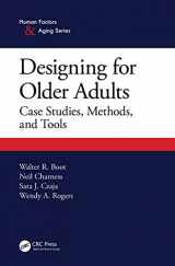 9781138052857-113805285X-Designing for Older Adults: Case Studies, Methods, and Tools (Human Factors and Aging Series)