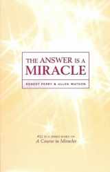 9781886602120-1886602123-The Answer Is a Miracle