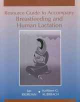 9780763702205-076370220X-Resource Guide to Accompany Breastfeeding and Human Lactation (The Jones and Barlett Series in Nursing)