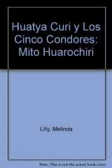 9781589521902-1589521900-Huatya Curi Y Los Cinco Condores (Spanish Edition)