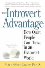 9780761123699-0761123695-The Introvert Advantage: How Quiet People Can Thrive in an Extrovert World