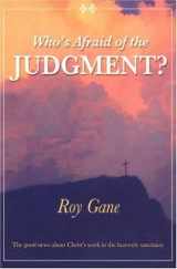 9780816321285-0816321280-Who's Afraid of the Judgment?: The Good News about Christ's Work in the Heavenly Sanctuary