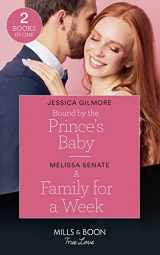 9780263278873-0263278875-Bound By The Prince's Baby / A Family For A Week: Bound by the Prince's Baby (Fairytale Brides) / A Family for a Week (Dawson Family Ranch) (Mills & Boon True Love) (Fairytale Brides)