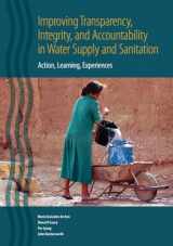 9780821378922-0821378929-Improving Transparency, Integrity, and Accountability in Water Supply and Sanitation: Action, Learning, Experiences