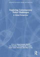 9780367683344-0367683342-Exploring Contemporary Police Challenges (Advances in Police Theory and Practice)