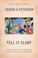 9780802868862-080286886X-Tell It Slant: A Conversation on the Language of Jesus in His Stories and Prayers