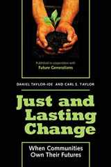 9780801868252-0801868254-Just and Lasting Change: When Communities Own Their Futures