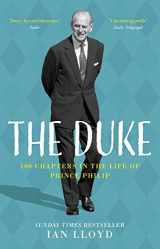 9780750996082-0750996080-The Duke: 100 Chapters in the Life of Prince Philip