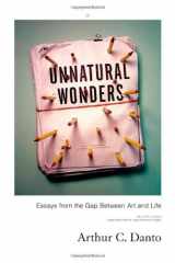 9780374281182-0374281181-Unnatural Wonders: Essays from the Gap Between Art and Life