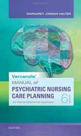 9780323479493-0323479499-Varcarolis' Manual of Psychiatric Nursing Care Planning: An Interprofessional Approach