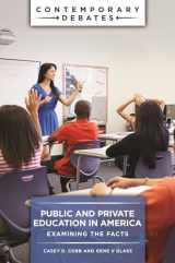9781440863745-1440863741-Public and Private Education in America: Examining the Facts (Contemporary Debates)