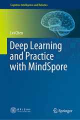 9789811622328-9811622329-Deep Learning and Practice with MindSpore (Cognitive Intelligence and Robotics)