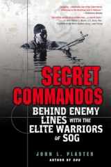 9780451214478-0451214471-Secret Commandos: Behind Enemy Lines with the Elite Warriors of SOG