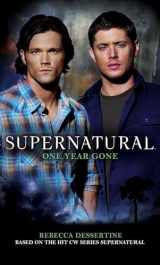9780857680990-0857680994-Supernatural: One Year Gone