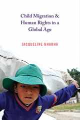 9780691143606-0691143609-Child Migration and Human Rights in a Global Age (Human Rights and Crimes against Humanity, 25)