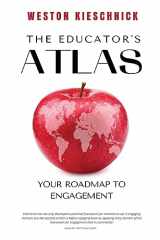 9781736199688-1736199684-The Educator's ATLAS: Your Roadmap to Engagement