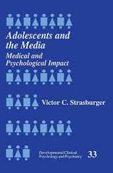 9780803955004-0803955006-Adolescents and the Media: Medical and Psychological Impact (Developmental Clinical Psychology and Psychiatry)