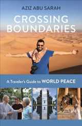9781523088553-1523088559-Crossing Boundaries: A Traveler's Guide to World Peace
