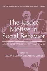 9780306406751-0306406756-The Justice Motive in Social Behavior: Adapting to Times of Scarcity and Change (Critical Issues in Social Justice)