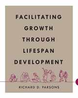 9781793547903-1793547904-Facilitating Growth Through Lifespan Development