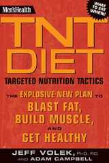 9781594866593-1594866597-Men's Health TNT Diet: The Explosive New Plan to Blast Fat, Build Muscle, and Get Healthy in 12 Weeks