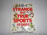9780394832876-0394832876-The Giant Book of Strange But True Sports Stories