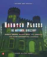 9780142002346-0142002348-Haunted Places: The National Directory: Ghostly Abodes, Sacred Sites, UFO Landings and Other Supernatural Locations