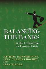 9780691145235-0691145237-Balancing the Banks: Global Lessons from the Financial Crisis
