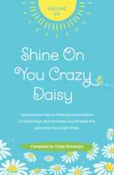 9781739914844-1739914848-Shine On You Crazy Daisy - Volume 3: Stories from inspirational businesswomen