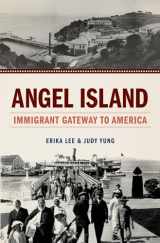 9780199896158-0199896151-Angel Island: Immigrant Gateway to America