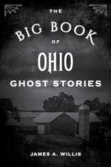 9781493043903-1493043900-The Big Book of Ohio Ghost Stories (Big Book of Ghost Stories)