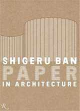 9780847832118-0847832112-Shigeru Ban: Paper in Architecture