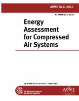 9780791832813-0791832813-ASME EA-4-2010 (R2020): Energy Assessment for Compressed Air Systems