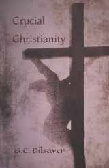9780999360736-0999360736-Crucial Christianity: An Ethos Theology for the 3rd Millennium