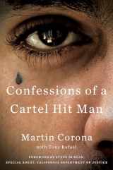 9781101984628-1101984627-Confessions of a Cartel Hit Man