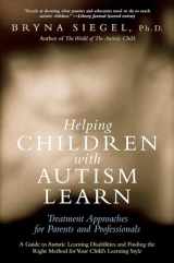 9780195325065-0195325060-Helping Children with Autism Learn: Treatment Approaches for Parents and Professionals