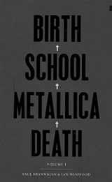 9780306821868-0306821869-Birth School Metallica Death, Volume 1: The Biography