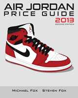 9781491021651-1491021659-Air Jordan Price Guide 2013