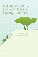 9780812243925-0812243927-Collective Action and Property Rights for Poverty Reduction: Insights from Africa and Asia (International Food Policy Research Institute)