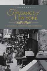 9789180306096-9180306098-The Gangs of New York: An Informal History of the Underworld (Authoritative Illustrated Edition)